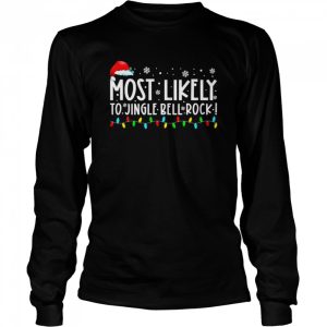Most Likely To Jingle Bell Rock Christmas Holiday Shirt 3