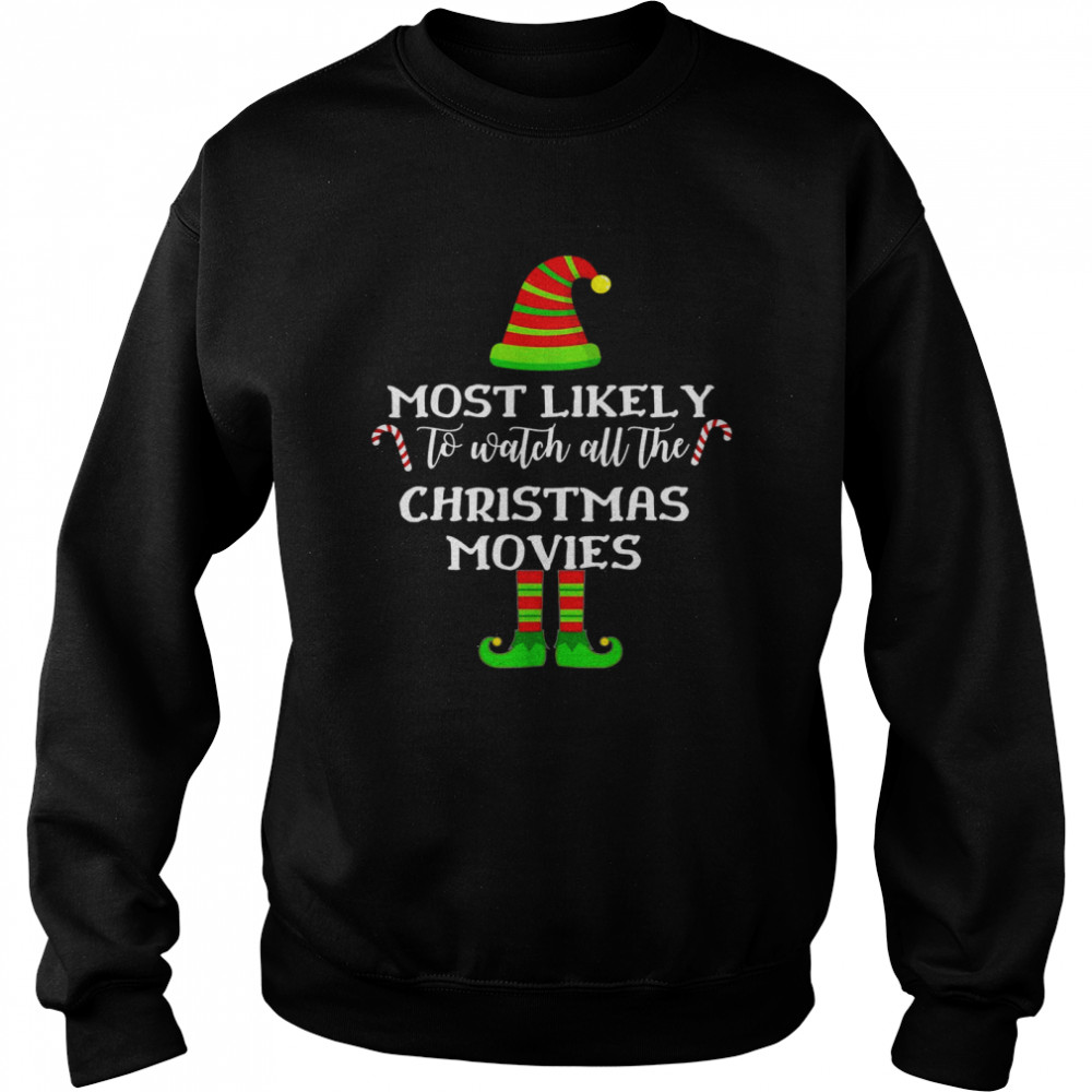 Most Likely To Watch All The Christmas Movies Matching Shirt Most Likely To Watch All The Christmas Movies Matching Shirt