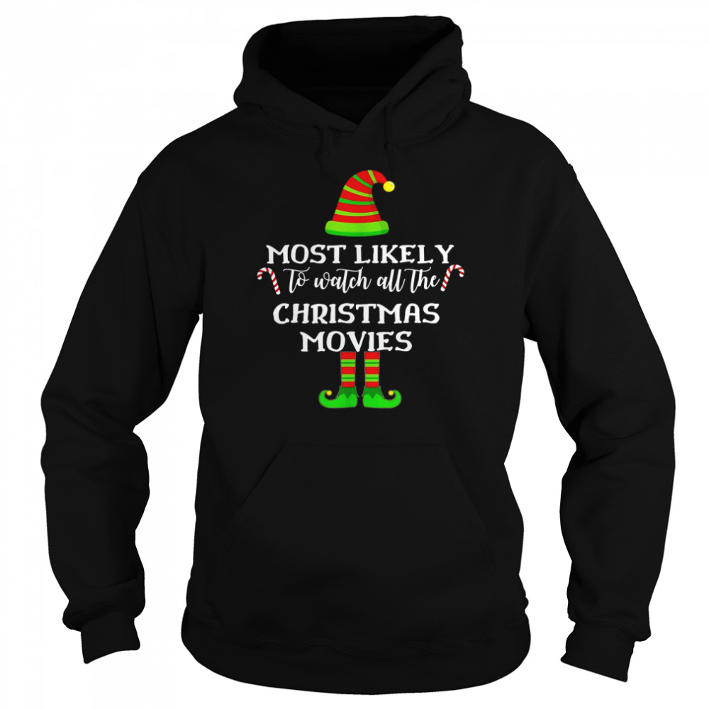 Most Likely To Watch All The Christmas Movies Matching Shirt Most Likely To Watch All The Christmas Movies Matching Shirt