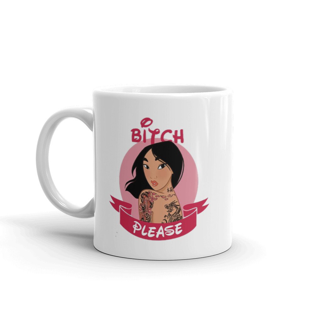 Mug Disney Mulan Bitch Please Blanc Brillant Mug Disney Mulan Bitch Please Blanc Brillant
