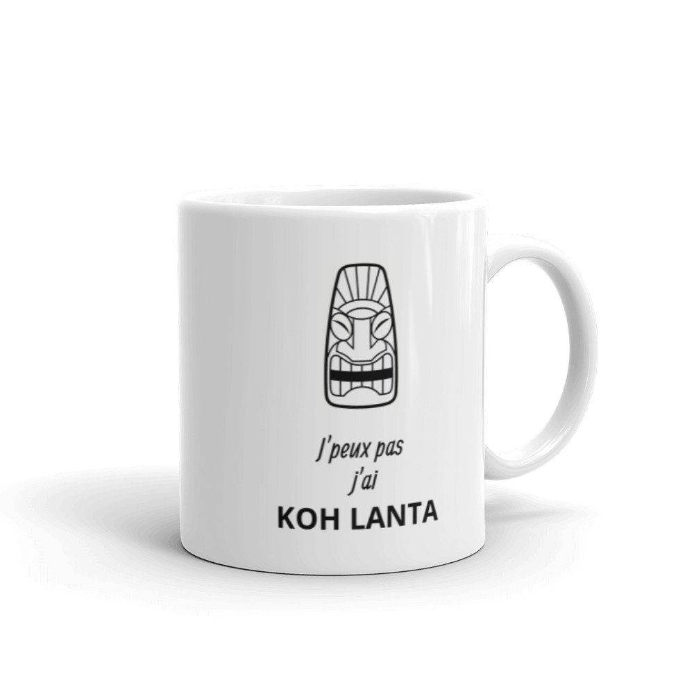 Mug Koh Lanta - J'peux pas j'ai Koh Lanta Mug Koh Lanta - J'peux pas j'ai Koh Lanta