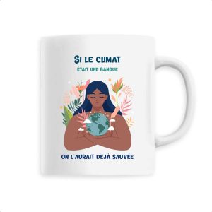 Mug Si le climat etait une banque
