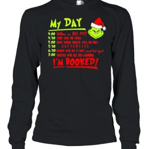 My Day I'm Booked Grinch Shirt 3