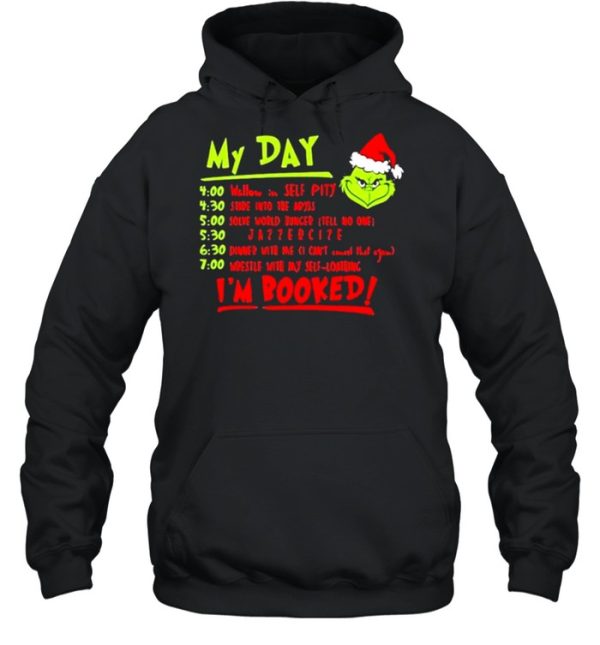 My Day I’m Booked Grinch Shirt