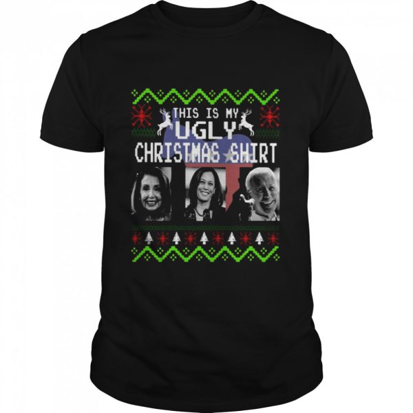 Nancy Pelosi Kamala Harris and Joe Biden this is my Ugly Christmas shirt