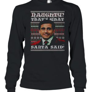 Naughty That's What Santa Said The Office Ugly Christmas shirt 3