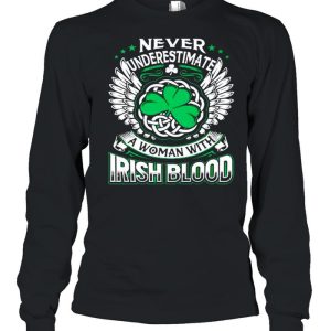 Never underestimate a woman with Irish blood St Patricks day shirt 3