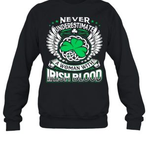 Never underestimate a woman with Irish blood St Patricks day shirt 4