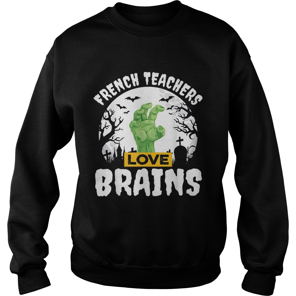 Nice Halloween Teacher Gift French Teachers Love Brains shirt Nice Halloween Teacher Gift French Teachers Love Brains shirt