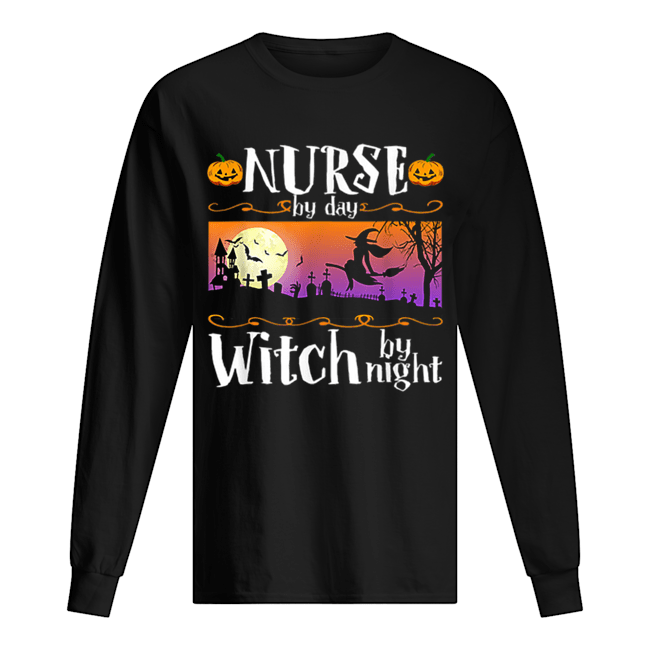 Nice Nurse By Day Witch By Night Halloween Costume shirt Nice Nurse By Day Witch By Night Halloween Costume shirt