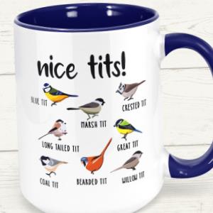 Nice Tits Coffee Mug, Bird Lovers Gift, Bird Watchers, Fowl Language, Great Tits, Tit Birds, Blue Tit, Boob Mug