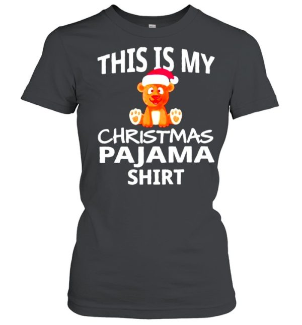 Nice bear this is my Christmas pajama shirt