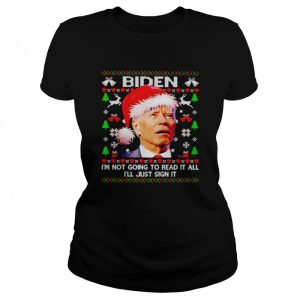 Nice biden I’m not going to read it all I’ll just sign it Christmas sweater