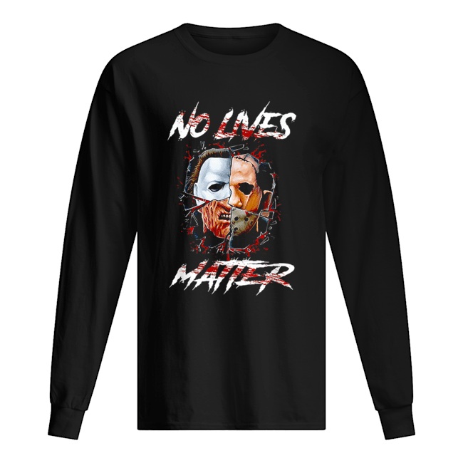 No Lives Matter Scary Horror Movies Character Halloween shirt No Lives Matter Scary Horror Movies Character Halloween shirt