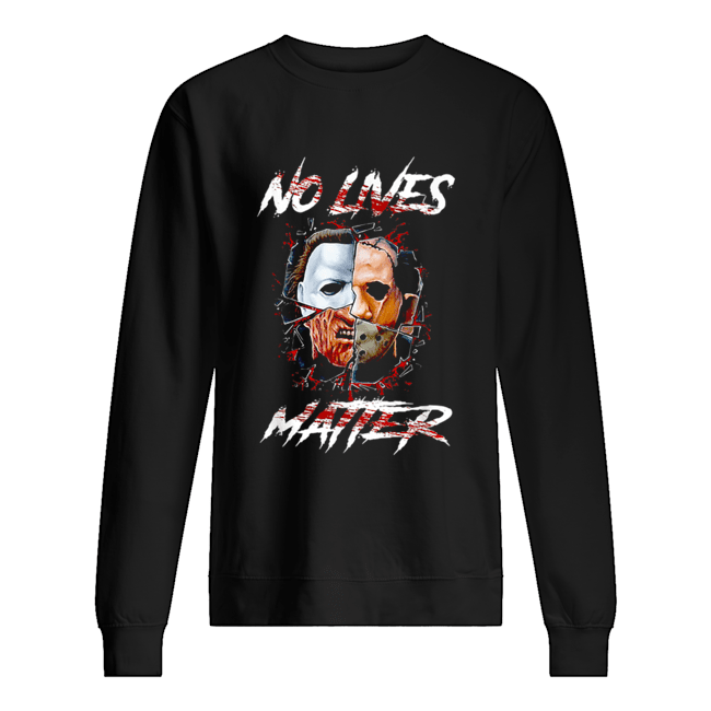 No Lives Matter Scary Horror Movies Character Halloween shirt No Lives Matter Scary Horror Movies Character Halloween shirt