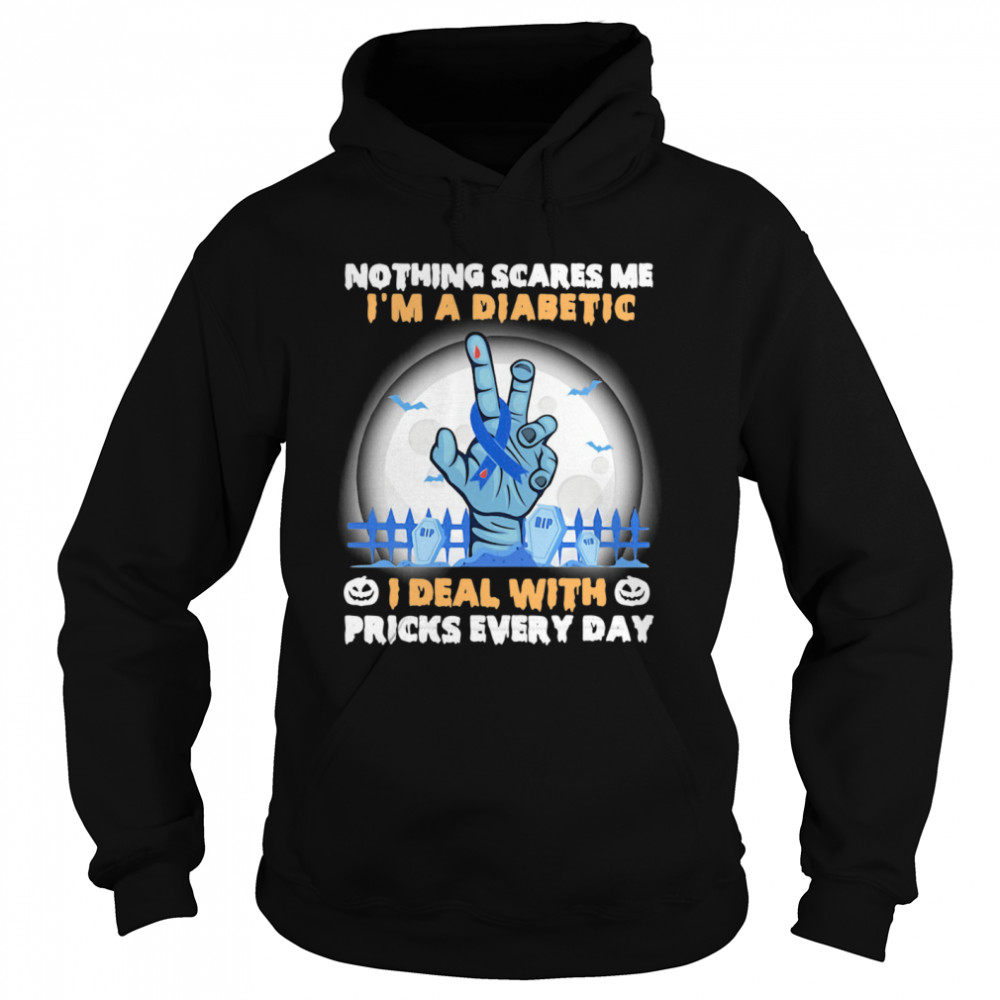 No Things Scares Me I'm A Diabetic I Deal WIth Pricks Every Day Halloween shirt No Things Scares Me I'm A Diabetic I Deal WIth Pricks Every Day Halloween shirt