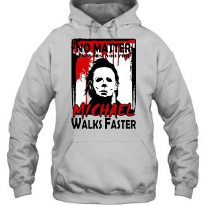 No matter how fast you run Michael walks faster shirt 3