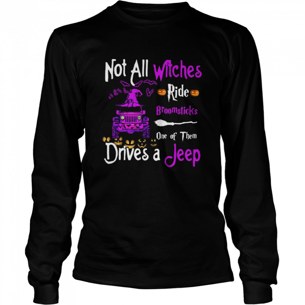 Not All Witches Ride Broomsticks One Of Them Drives A Jeep shirt Not All Witches Ride Broomsticks One Of Them Drives A Jeep shirt