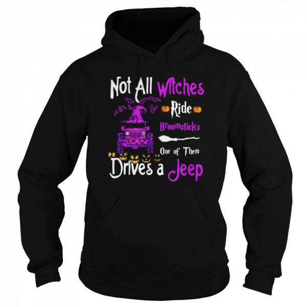 Not All Witches Ride Broomsticks One Of Them Drives A Jeep shirt