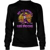Not All Witches Use Brooms shirt