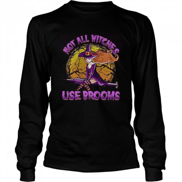 Not All Witches Use Brooms shirt