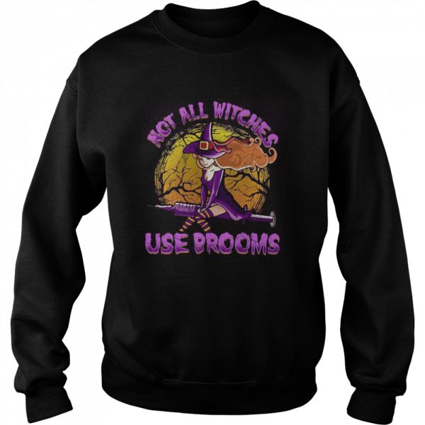 Not All Witches Use Brooms shirt