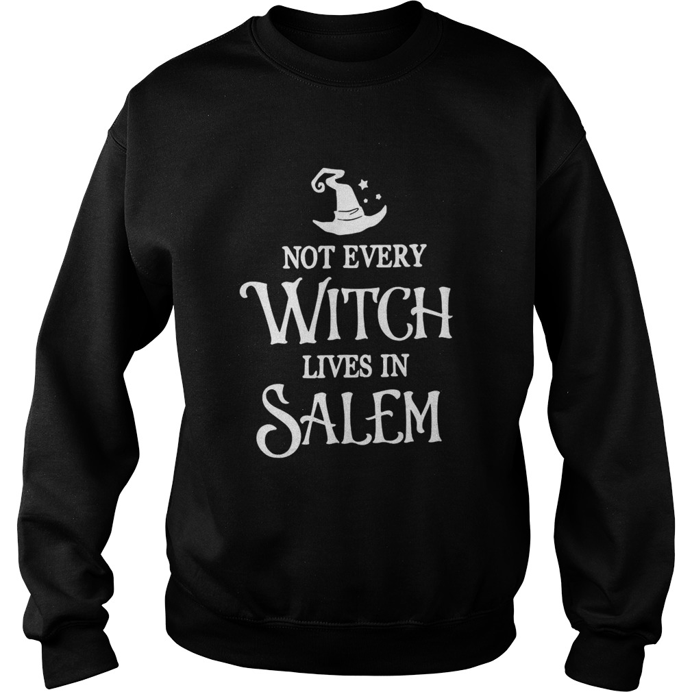 Not Every Witch Lives In Salem shirt Not Every Witch Lives In Salem shirt