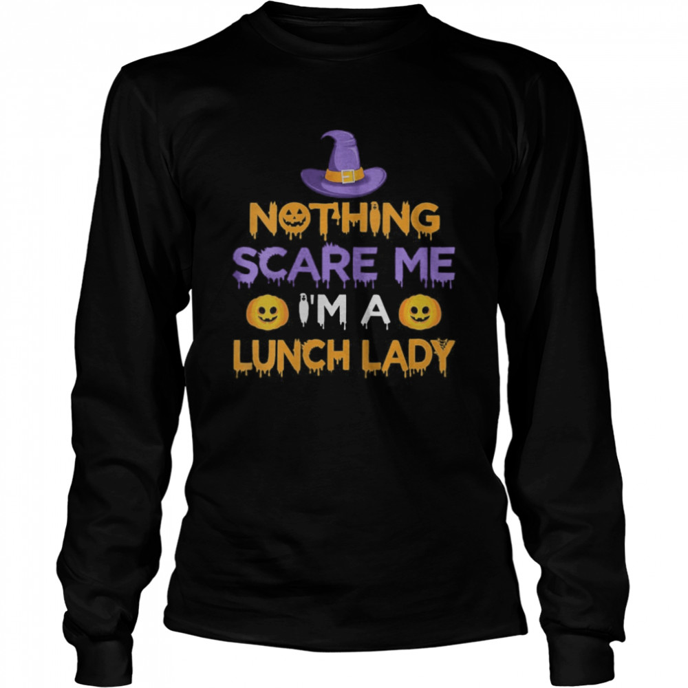 Nothing Scare Me I’m a Lunch Lady Funny Halloween Costume shirt Nothing Scare Me I’m a Lunch Lady Funny Halloween Costume shirt