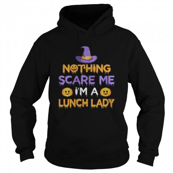 Nothing Scare Me I’m a Lunch Lady Funny Halloween Costume shirt