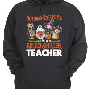 Nothing Scares Me I'm A Kindergarten Teacher Halloween shirt 3