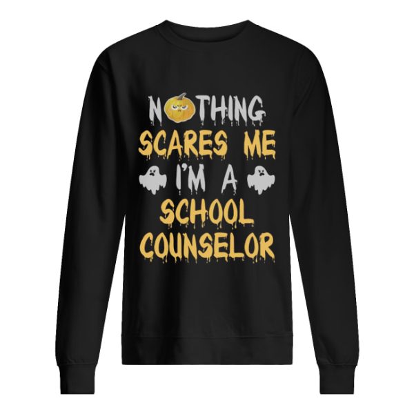 Nothing Scares Me I’m A School Counselor Halloween Shirt
