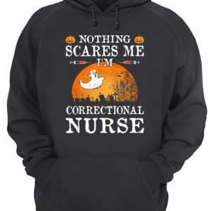 Nothing Scares Me I'm Correctional Nurse Halloween Gifts shirt 3