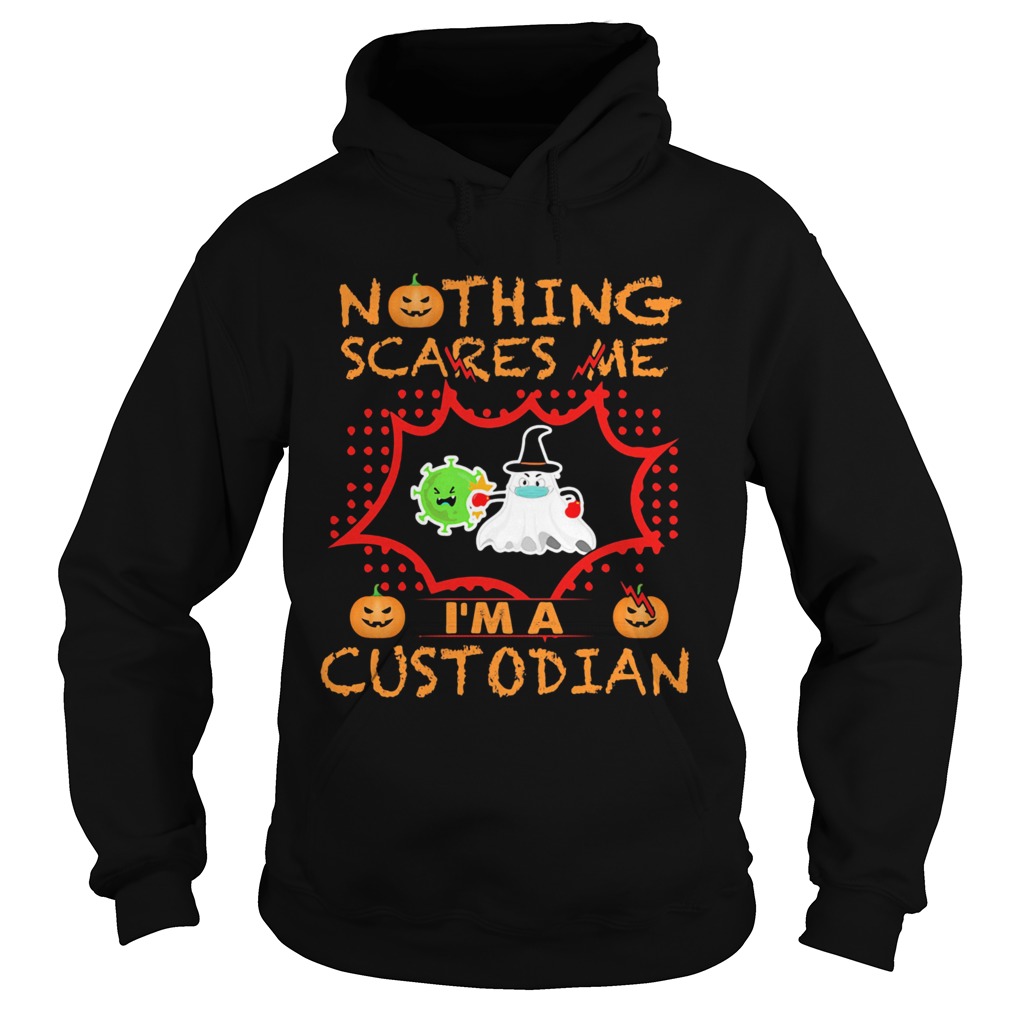 Nothing Scares Me Im A Custodian shirt Nothing Scares Me Im A Custodian shirt