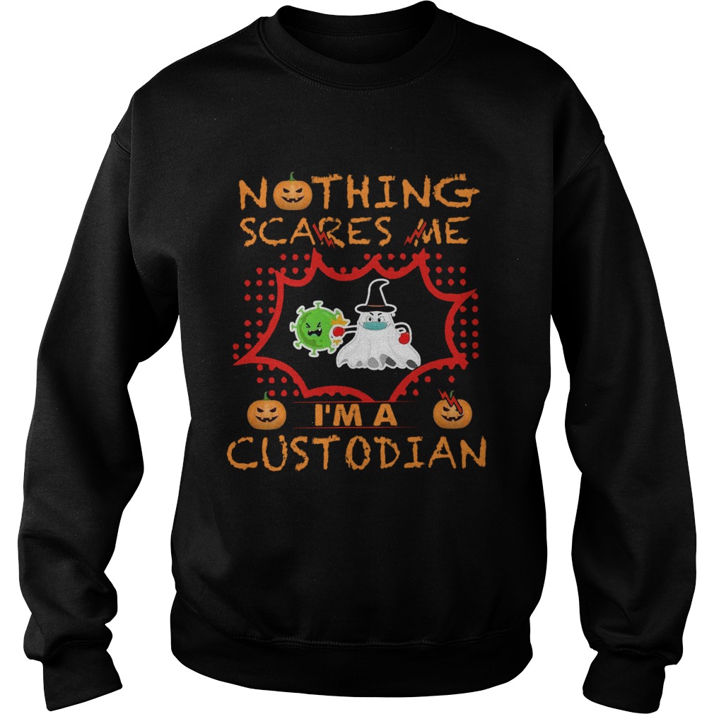 Nothing Scares Me Im A Custodian shirt Nothing Scares Me Im A Custodian shirt