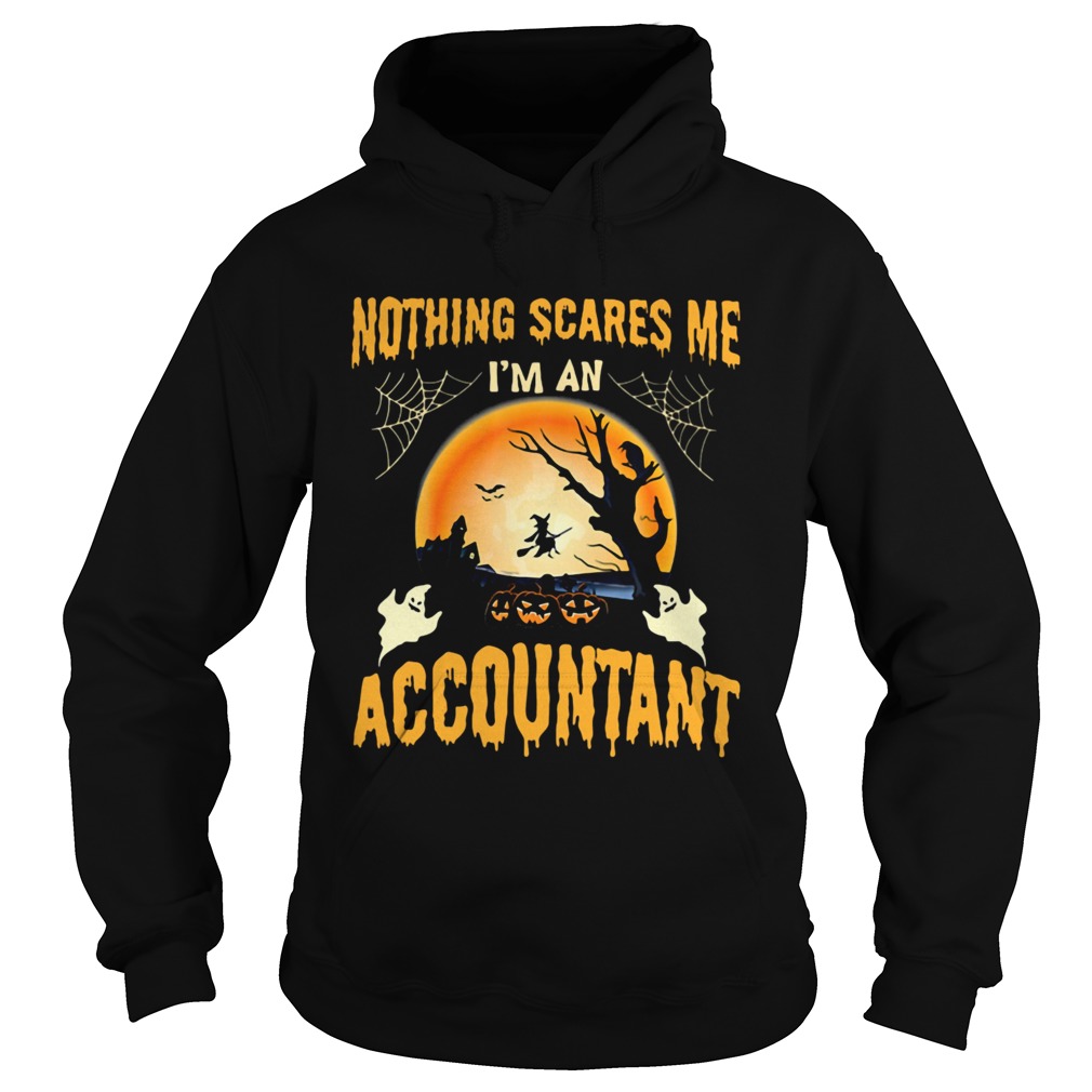 Nothing Scares Me Im an Accountant Halloween shirt Nothing Scares Me Im an Accountant Halloween shirt