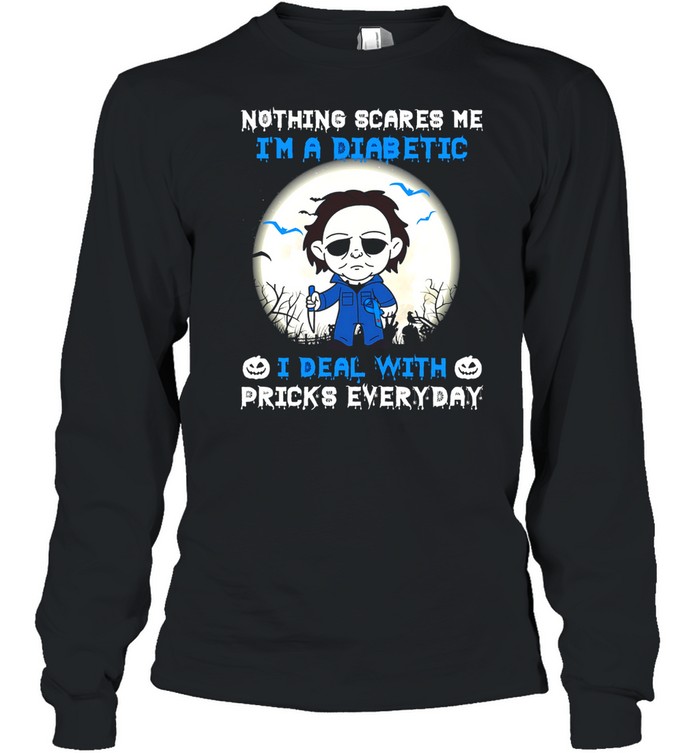 Nothing scares me i’m a diabetic i deal with pricks everyday shirt Nothing scares me i’m a diabetic i deal with pricks everyday shirt