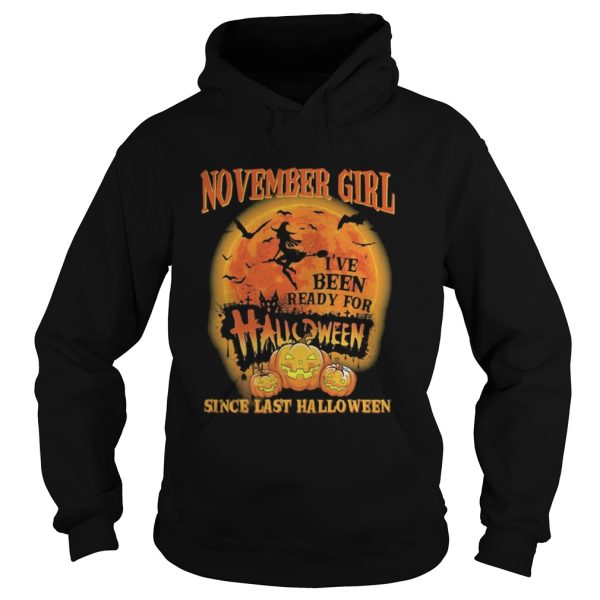 November girl ive been ready for halloween since last halloween moon shirt