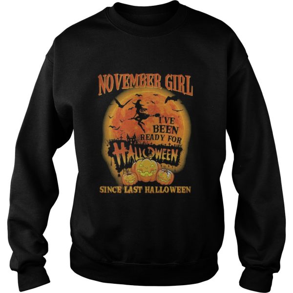 November girl ive been ready for halloween since last halloween moon shirt
