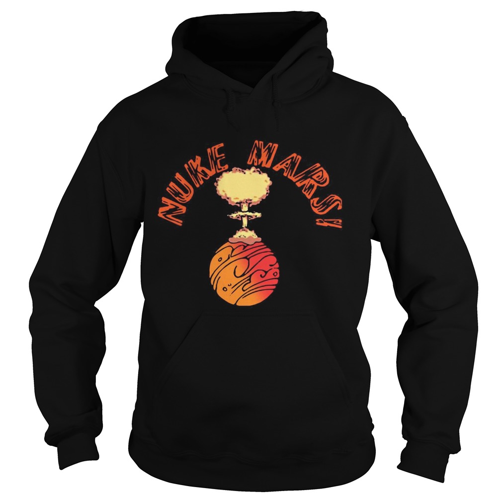 Nuke Mars Elon Musk shirt Nuke Mars Elon Musk shirt