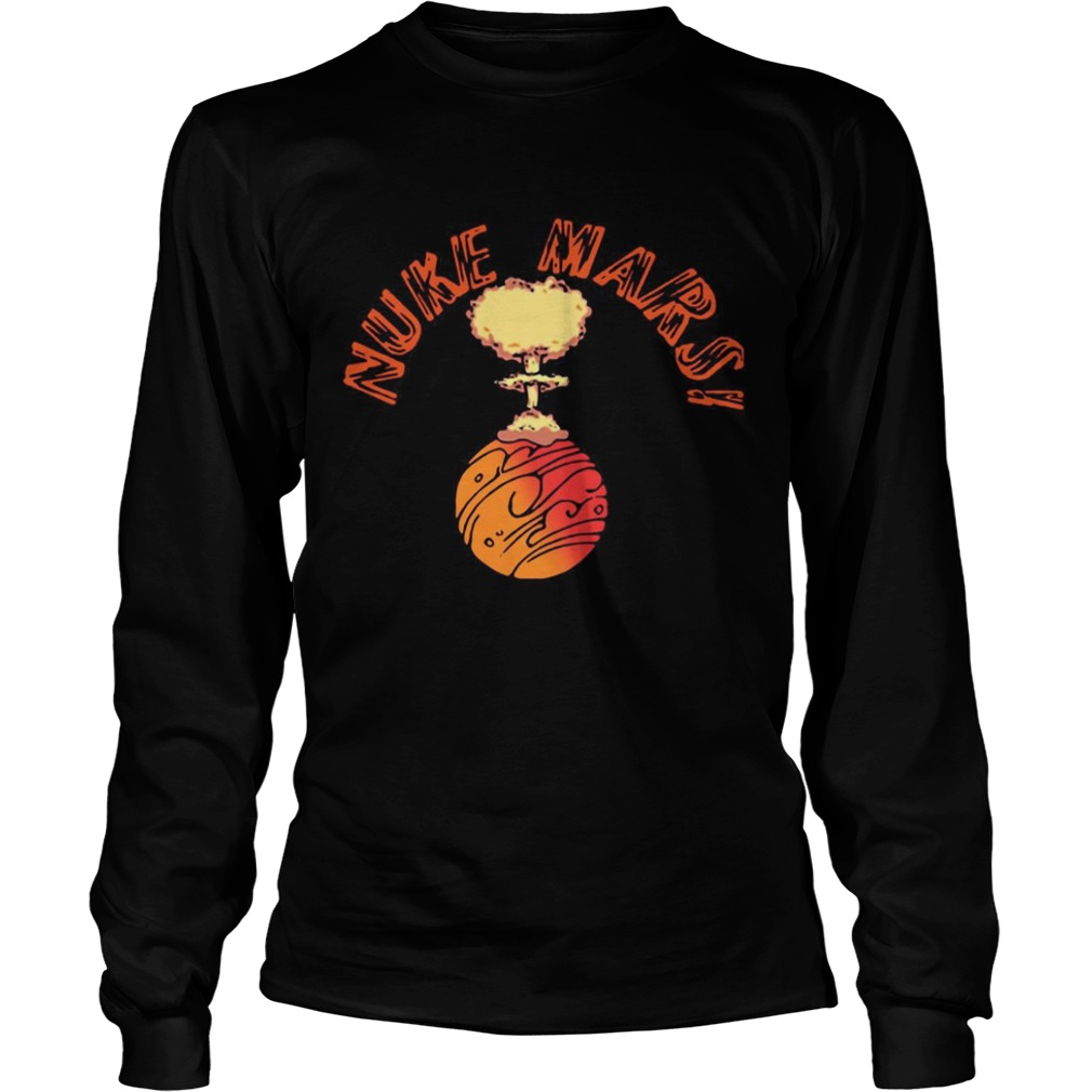 Nuke Mars Elon Musk shirt Nuke Mars Elon Musk shirt