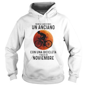 Nunca Subestimes Un Anciano Con Una Bicicleta Y Nacio En Noviembre sunset shirt