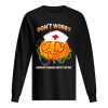 Nurse Don’t Worry Nobody Knows What We Do T-Shirt