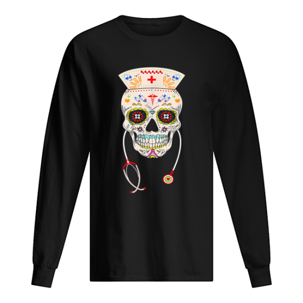 Nurse Sugar Skull Halloween Day Of The Dead Dia De Los shirt