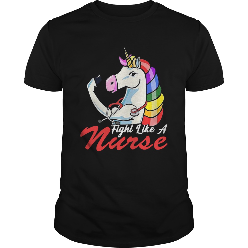 Nurse Unicorn Fight Like A shirt Nurse Unicorn Fight Like A shirt