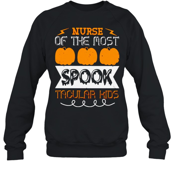 Nurse of the most spooktacular kids Halloween shirt Nurse of the most spooktacular kids Halloween shirt
