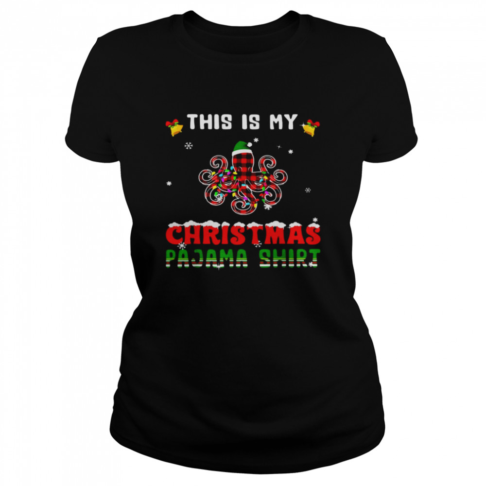 Octopus This Is My Christmas Pajama Shirt Octopus This Is My Christmas Pajama Shirt