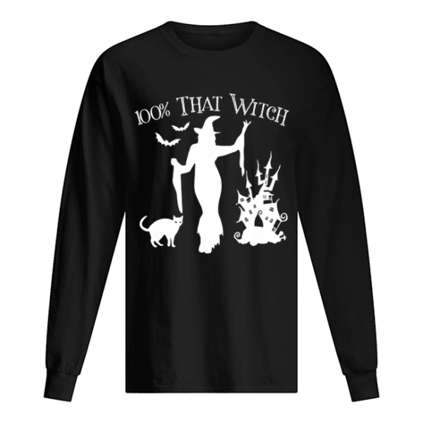 Official Halloween 100 THAT WITCH Sexy Funny Costume Women Teen Girl shirt