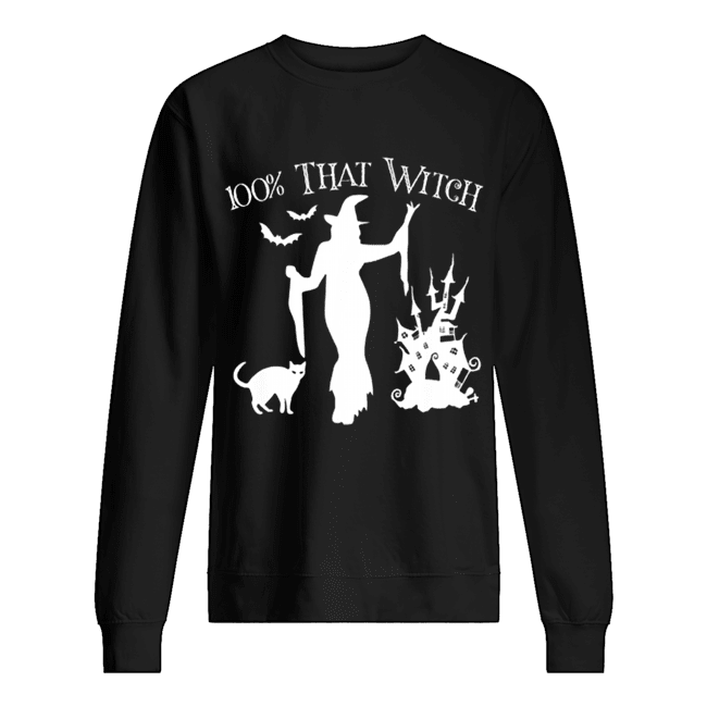 Official Halloween 100 THAT WITCH Sexy Funny Costume Women Teen Girl shirt Official Halloween 100 THAT WITCH Sexy Funny Costume Women Teen Girl shirt