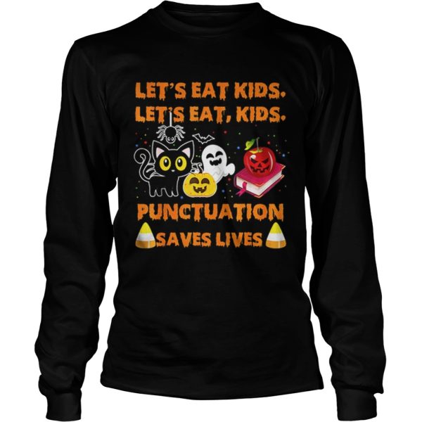 Official Halloween Lets Eat Kids Punctuation Saves Lives shirt