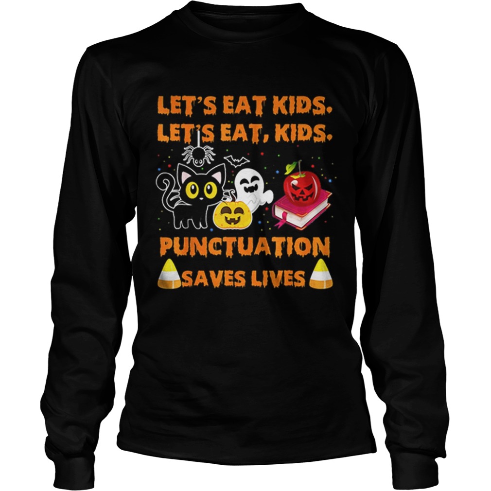 Official Halloween Lets Eat Kids Punctuation Saves Lives shirt Official Halloween Lets Eat Kids Punctuation Saves Lives shirt